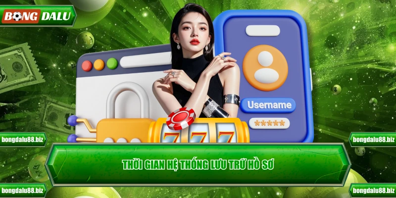 Thời gian hệ thống lưu trữ hồ sơ